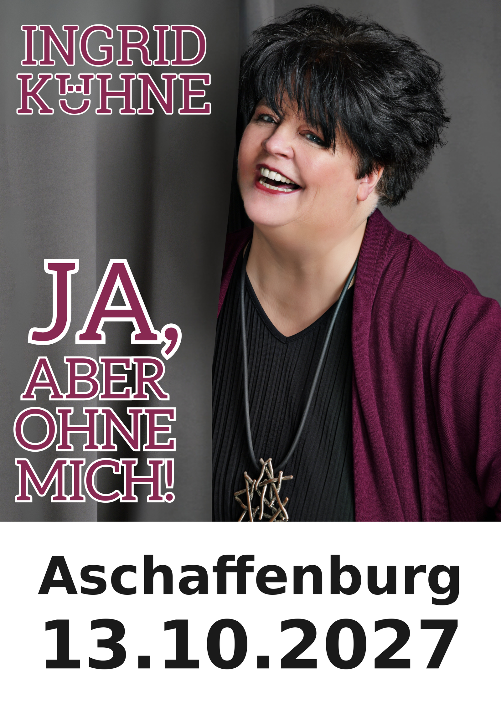 Ingrid Kühne live in Aschaffenburg am 13.10.2027