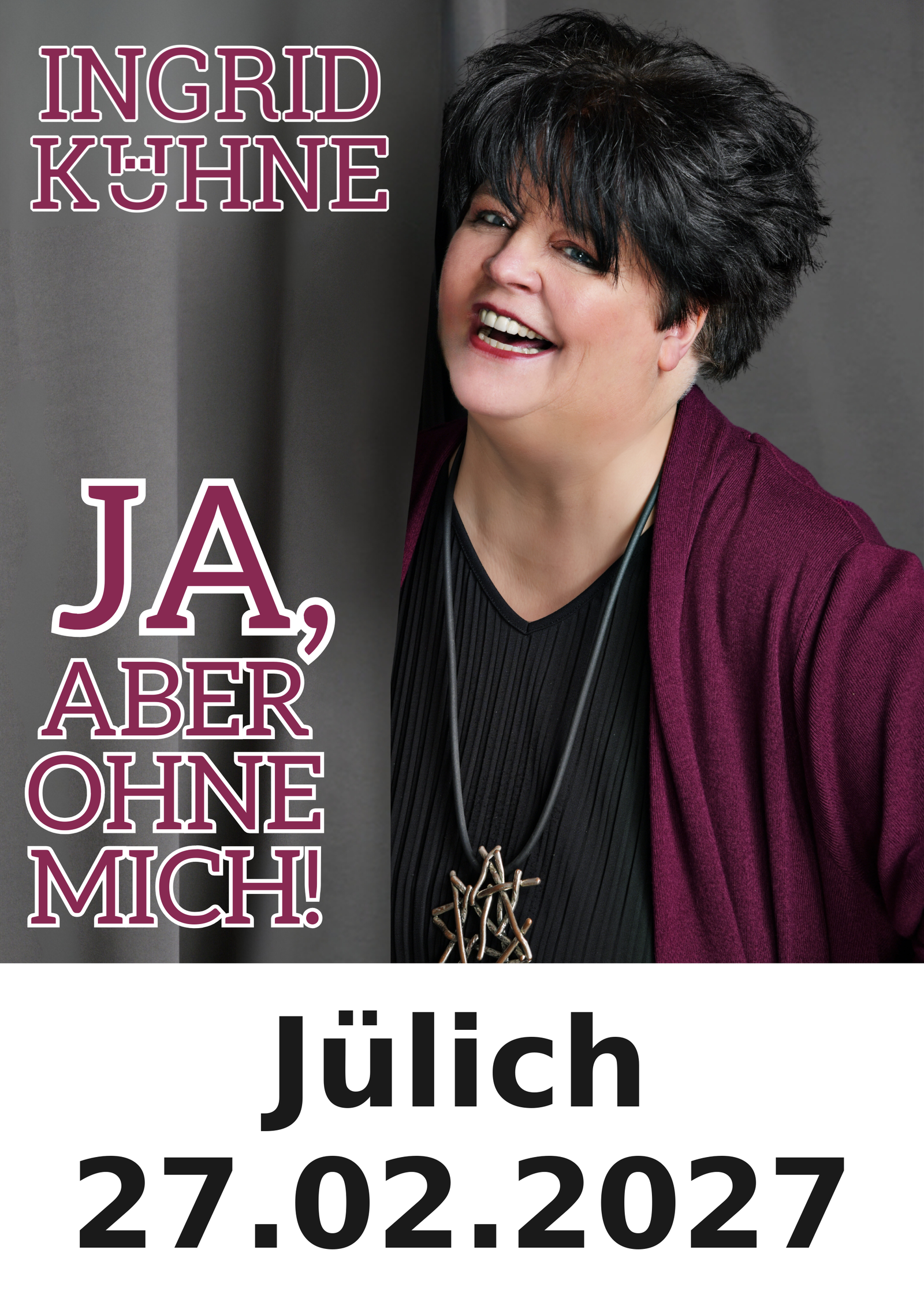 Ingrid Kühne live in Jülich am 27.02.2027