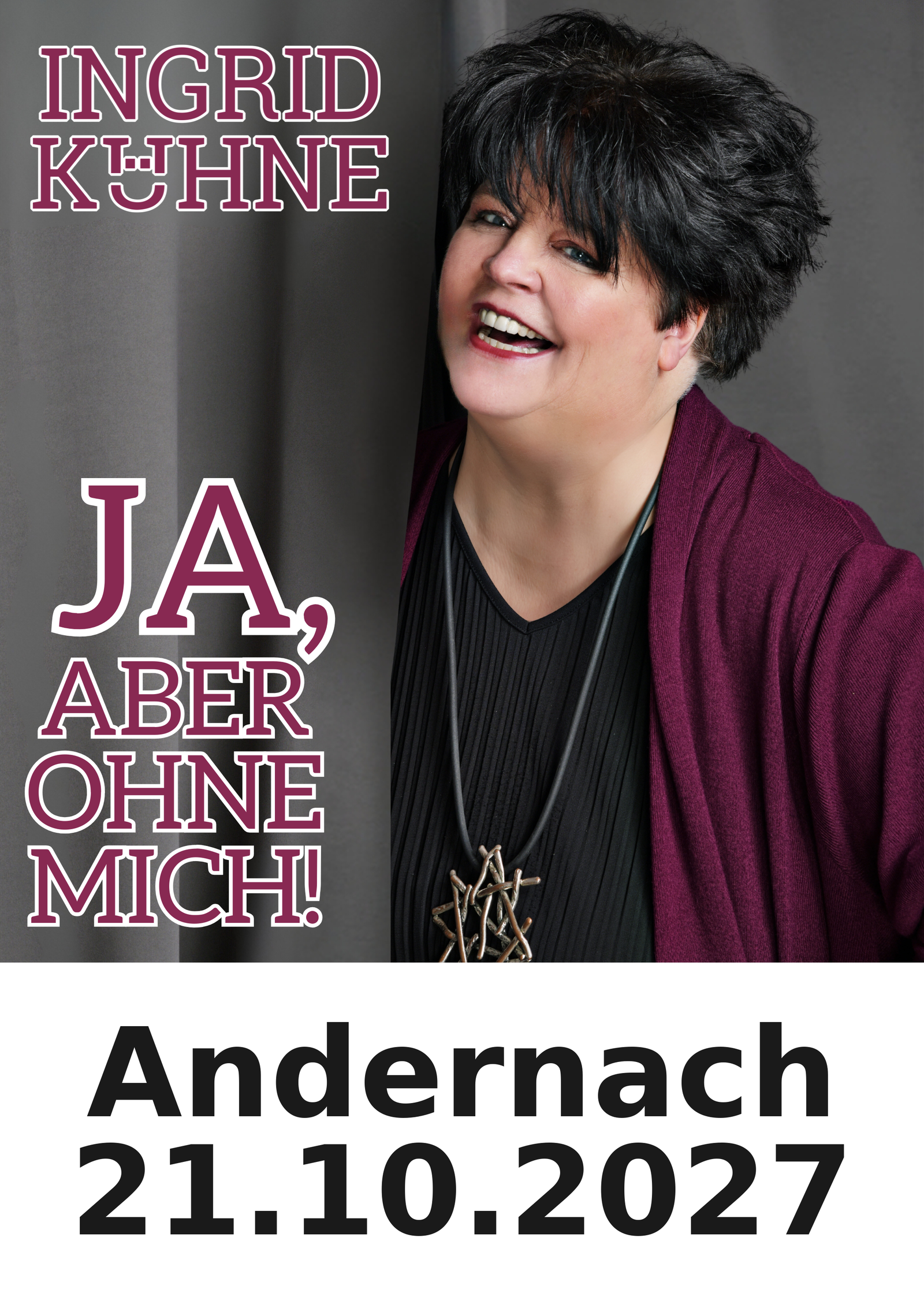 Ingrid Kühne live in Andernach am 21.10.2027